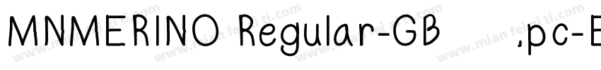 MNMERINO Regular-GBpc-EUC-H字体转换